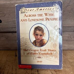 Dear America Across the Wide and Lonesome Prairie The Oregon Trail Diary
